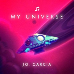 My Universe - Jo. Garcia