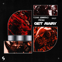 [SR027] Cl04k, Bambino, FreakJ - Get Away (FREE DOWNLOAD)