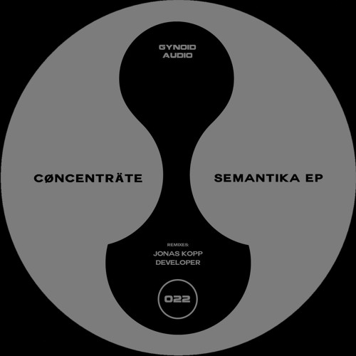 CØNCENTRÄTE - Semantika (Original mix)- {Gynoid Audio}