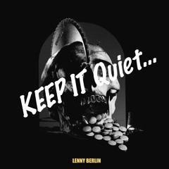 Lenny Berlin - Keep It Quiet (Original)