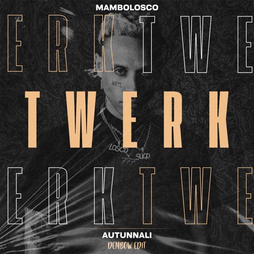 Mambolosco - Twerk (AUTUNNALI DEMBOW REMIX)