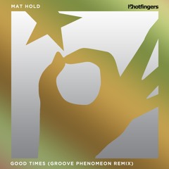 Good Times (Groove Phenomeon Remix)