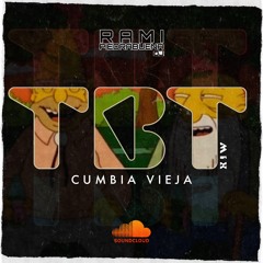 #TBT MIX (Cumbia Vieja) - Rami Piedrabuena Dj