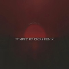 Pumped Up Kicks - [GEORGE KEY REMIX] [Filtered]
