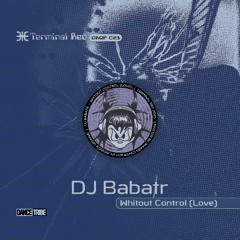 DJ Babatr - Without Control (Love) TRDrop023