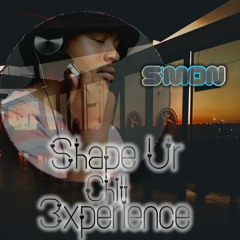 Shape Ur Chillout Experience - S'Mon.