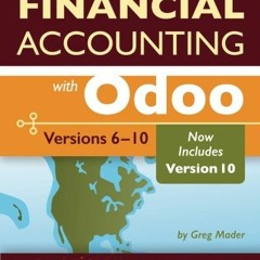 VIEW PDF 📬 Financial Accounting With Odoo by  Gregory A. Mader,Jennifer Campbell,Bal