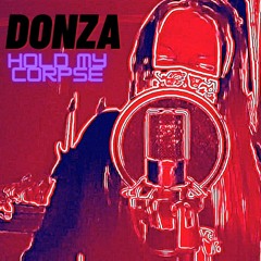 DONZA - hold my corpse (kirk)