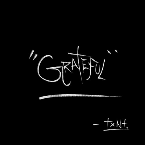 Txnt Stream Grateful (Mx1) by txnt. | Listen online for free on SoundCloud