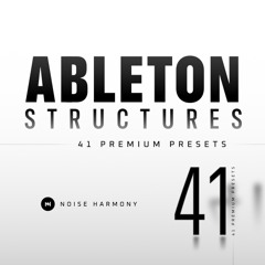 Noise Harmony - Ableton Structures: Wavetable | 41 Presets
