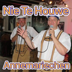 Nie Te Houwe - Annemariechen