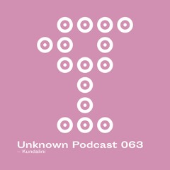 | Unknown Podcast Serie 063 : Kundalini