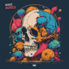 DIGITAL612: Nasz - Bored
