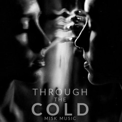 Misk - Through the Cold