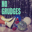 No Grudges