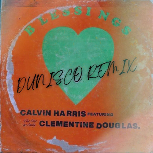 Calvin Harris, Clementine Douglas - Blessings (Dunisco Remix) - Pitched