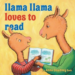 ❤️PDF⚡️ Llama Llama Loves to Read