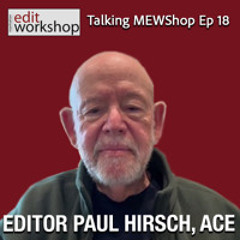 Talking MEWShop Episode 18 with "Star Wars" Editor Paul Hirsch, ACE
