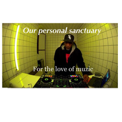 OUR PERSONAL SANCTUARY FOR THE LOVE OF MUZIC