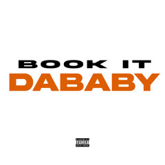 DaBaby - BOOK IT