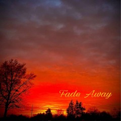 Fade Away