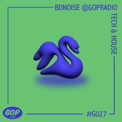 BDNOISE @GOPRadio | TECH & HOUSE • 26.12.25