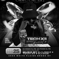 TECH XII BIRTHDAY FINALE @LAST STOP 2/25