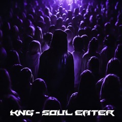 KNG - Soul Eater [FreeDL]