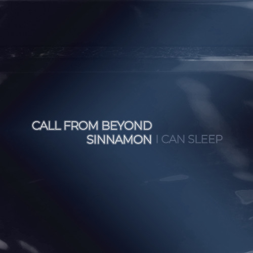 Call From Beyond x Sinnamon - I Can Sleep