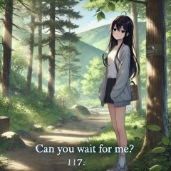 Sainsonic feat. Synthesizer V Eri - Can You Wait For Me