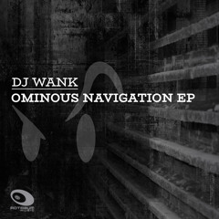 [ISF PREMIERE] DJ Wank - Dark Black Bass (Ominous Navigation EP, Rotraum Music)