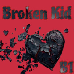 B1 - “Broken Kid” (Official Audio) Prod. Xeph, Hidden Hills