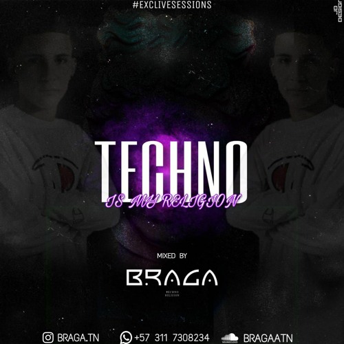 Techno Is My Religion - Set By Braga