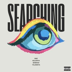 Talinwya & Samaad - Searching (Prod. Sibz x Kelewya)
