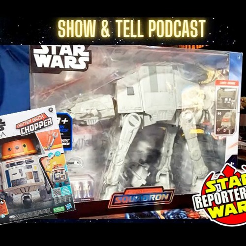 Star Wars Merchandise "Show & Tell" | PODCAST #112 | Star Wars Reporter