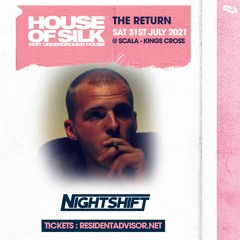Nightshift - Live  00:00 - 01:00@ House of Silk - The Return - Sat 31st July 21 @ Scala