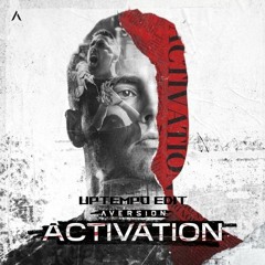 Aversion - Activation Uptempo Edit