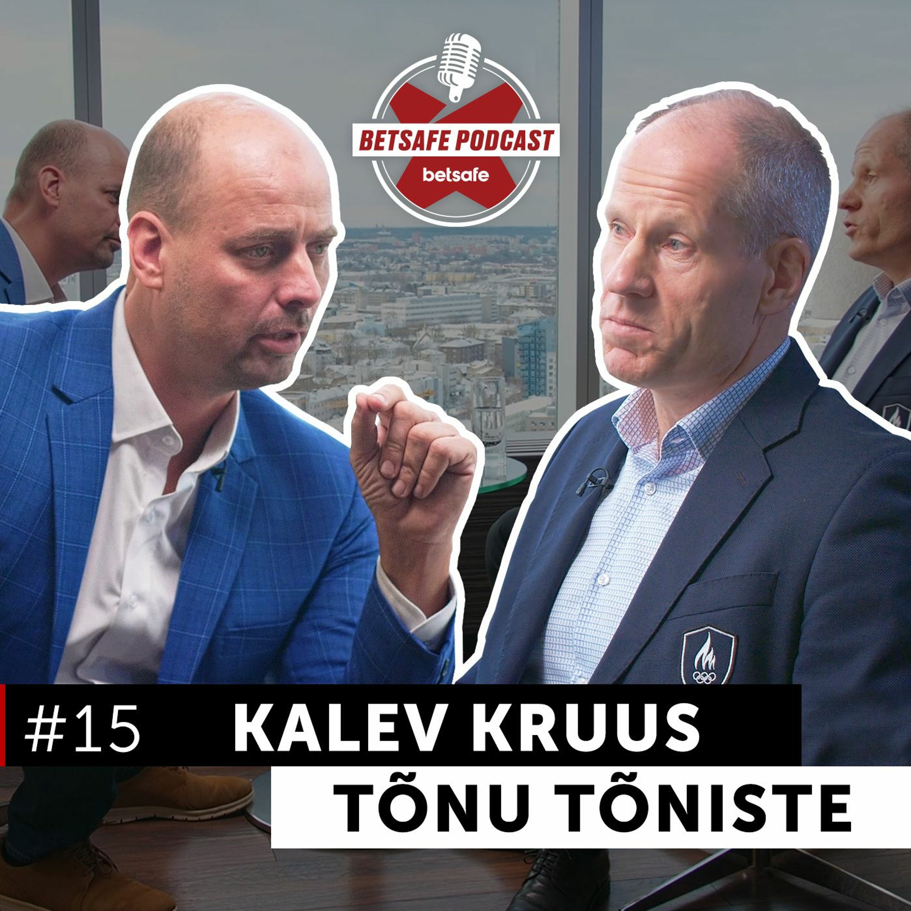 Tõnu Tõniste ja Kalev Kruus. Betsafe podcast #15