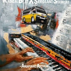 Radical_Beats_X_Sergeant_Sparklez_Amapiano anthem.mp3