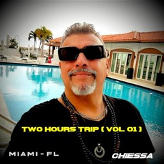 Chiessa - Two Hours Trip (vol 01)