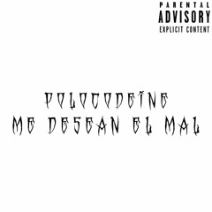 POLOCODEINE - ME DESEAN EL MAL
