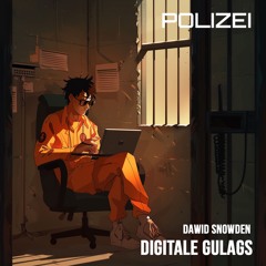 Digitale Gulags - Dawid Snowden