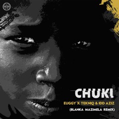 Euggy x TekinQ & Idd Aziz - Chuki (Original Mix) [Snippet]