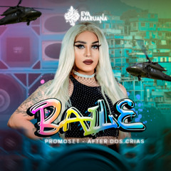 BAILE - AFTER DOS CRIAS - (EVA MARUANA PROMOSET)