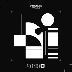 Windeskind - Violence [Future Techno Records]