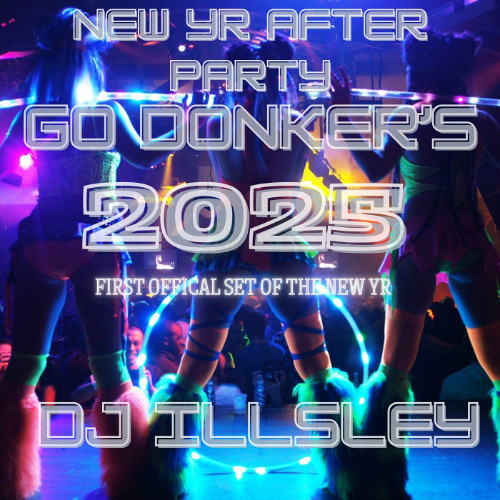 GO DONKER'S NEW YR'S - AFTER PARTY WELCOME TO 2025