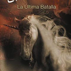 Get EBOOK EPUB KINDLE PDF La ultima batalla: The Last Battle (Spanish edition) (Las c
