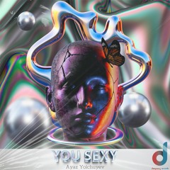 Ayaz Yolchuyev - You Sexy