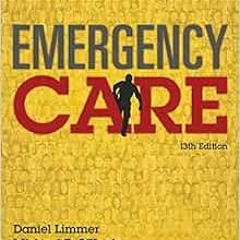 GET PDF EBOOK EPUB KINDLE Emergency Care (EMT) by Daniel Limmer EMT-PMichael O'KeefeEdward Dickinson