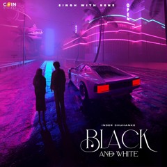 Black And White By Inder Chuhanke  | Coin Digital  | New Punjabi Songs 2023